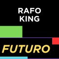Rafo King - Futuro (Explicit)
