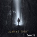 B Major - Always Right