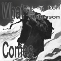 Lori Robinson - What Comes