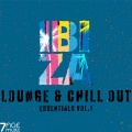 Ibiza Lounge & Chill Out Essentials, Vol. 1