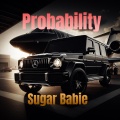 Sugar Babie - Probability