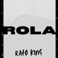 Rafo King - Rola