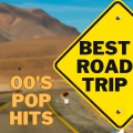 BEST ROAD TRIP 00'S Pop Hits (Explicit)