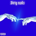 B-Dub - Dirty nails (Explicit)