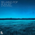 ピアノで聴く洋楽プレイリスト - Relaxing Pop Playlist