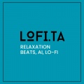 Lo-Fi Beats、Lofi Chill Beats to Relax、Lofi Relaxation Excellence - Relaxation Beats, AI, Lo-Fi, Pt. 9