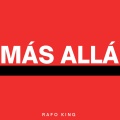 Rafo King - Más Allá