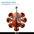 Luca Signorini、Violoncelliade - The Blue Moon in a Carriage