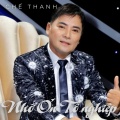 Chế Thanh - Nhớ Ơn Tổ Nghiệp