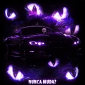 NUNCA MUDA? (Explicit)