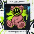 Gino、DJ Sub Zero - Need You