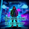 Check the flow, it’s electrified