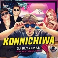 Dj Blyatman、Bar Yahman、Kotty - Konnichiwa (feat. Bar Yahman & kotty)