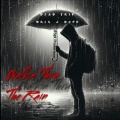 Drix 2 Dope、D3AD TR1P - Walkin Thru The Rain