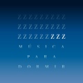 Zzz: Música Para Dormir