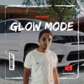 Whigz - Glow Mode (Explicit)