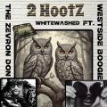 2 HootZ Whitewashed (feat. Westside Boogie)(Explicit)