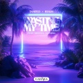 VOWED、Rolih、Michael Hausted - Wasting My Time