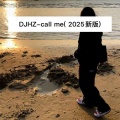 DJHZ - call me