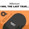 Millennium - 1999, The Last Year…