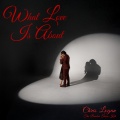 Chris Logan、The Border Town Kid - What Love Is About