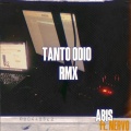 Abis - TANTO ODIO RMX (feat. Nervo)(Explicit)