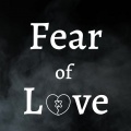 Fear of Love