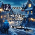 Holiday Blues (feat. Krizz Kaliko)(Explicit)