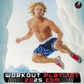 Workout Playlist 2025 EDM