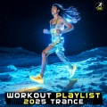 Workout Playlist 2025 Trance