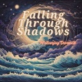 Mritunjoy Dev Nath - Falling Through Shadows