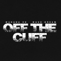 OFF THE CUFF (feat. Maxo Kream)(Explicit)