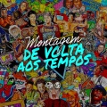 Montagem De Volta Aos Tempos (Explicit)