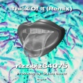 Thick Of It (Remix|Explicit)