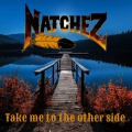 Natchez - Take Me To the Other Side
