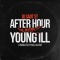 YOUNG ILL AFTER HOUR THE MIXTAPE (Explicit)