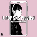 J-POP - SNS Playlist by Piano Echoes