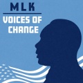 MLK: Voices of Change