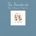 The Decemberists - Days Of Elaine