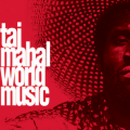 Taj Mahal - When I Feel The Sea Beneath My Soul