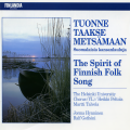 Tuonne taakse metsämaan - Suomalaisia kansanlauluja (The Spirit of Finnish Folk Song)