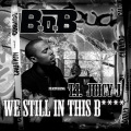 We Still in this ***** (feat. T.I. and Juicy J)