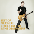 George Thorogood & The Destroyers - Bad To The Bone
