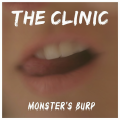 The Clinic - Monster's Burp