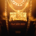 Fresh (feat. Rick Ross)(Explicit)