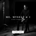 Me, Myself & I (Viceroy Remix|Explicit)