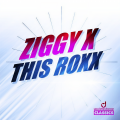 ziggy x - Thiz Roxx