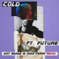 Cold (Hot Shade & Mike Perry Remix|Explicit)