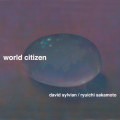 David Sylvian、坂本龍一 - World Citizen - I Won't Be Disappointed