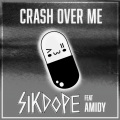 Crash Over Me (feat. Amidy)